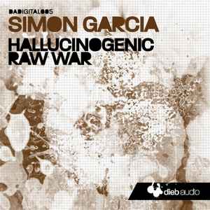 Simon Garcia (2) - Hallucinogenic Raw EP album cover