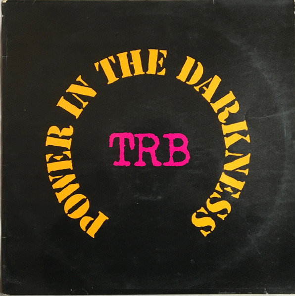 TRB - Power In The Darkness | Releases | Discogs