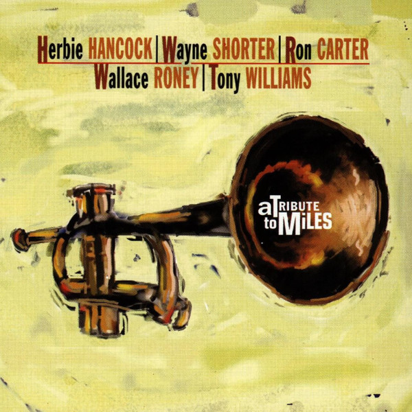 Herbie Hancock | Wayne Shorter | Ron Carter | Wallace Roney | Tony