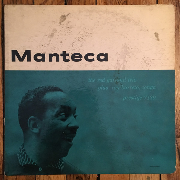 The Red Garland Trio – Manteca (1958, Vinyl) - Discogs