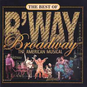 The Best Of Broadway : The American Musical (2004, CD) - Discogs