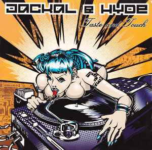 Taste & Touch - Jackal & Hyde