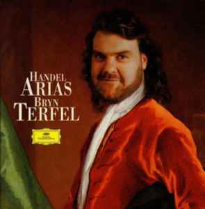 Georg Friedrich Händel - Bryn Terfel Sings Handel Arias