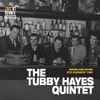 The Tubby Hayes Quintet - Live At Ronnie Scott´s