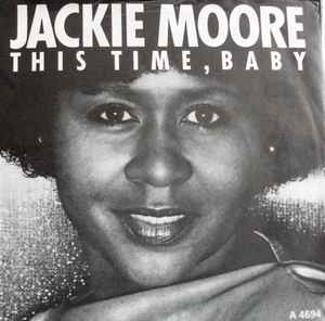 Jackie Moore – This Time Baby / Let's Go Somewhere And Make Love