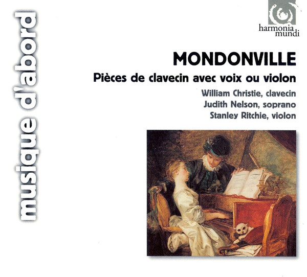 Album herunterladen Mondonville William Christie, Judith Nelson, Stanley Ritchie - Pièces De Clavecin Avec Voix Ou Violon