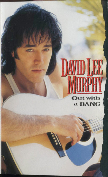 David Lee Murphy – Out With A Bang (1994, Cassette) - Discogs