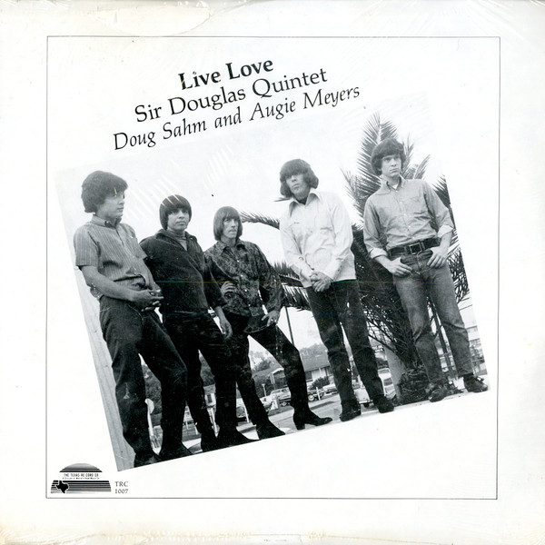 Sir Douglas Quintet Doug Sahm And Augie Meyers Live Love 1977 Vinyl Discogs