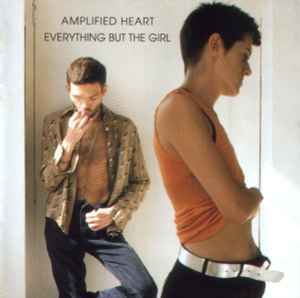 Amplified Heart - Everything But The Girl