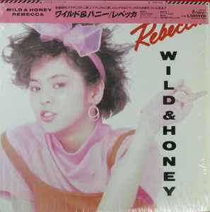 Rebecca – Wild & Honey (1985, Vinyl) - Discogs