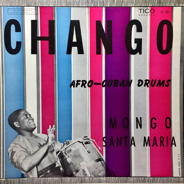 Mongo Santa Maria – Chango (Afro-Cuban Drums) (1957, Vinyl
