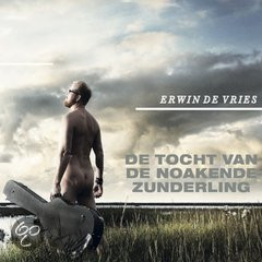 Album herunterladen Erwin de Vries - De Tocht Van De Noakende Zunderling