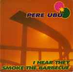 I Hear They Smoke The Barbecue、1991-03-04、Vinylのカバー