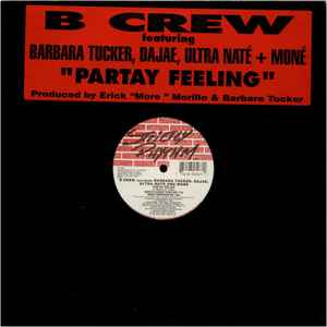 B Crew* Featuring Barbara Tucker, Dajae*, Ultra Naté + Moné - Partay Feeling