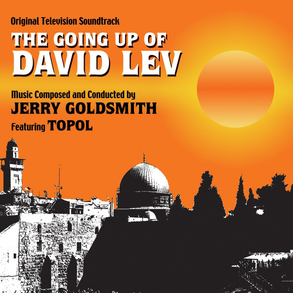 ladda ner album Jerry Goldsmith Featuring Topol - The Going Up Of David Lev Original Television Soundtrack