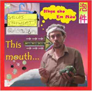 Gilles Snowcat - This Mouth... (Nhạc Cho Em Mèo) album cover