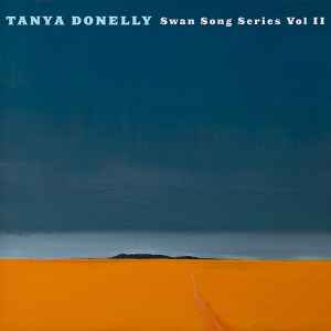Tanya Donelly - Swan Song Series (Vol II)