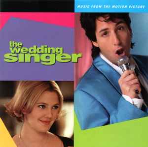 Various - The Wedding Singer (Music From The Motion Picture)
