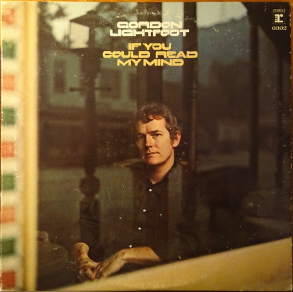 Gordon Lightfoot If You Could Read My Mind Vinyl Discogs