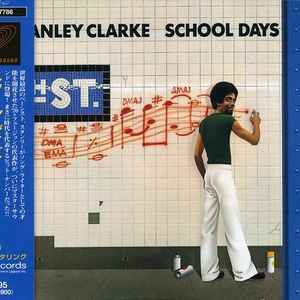 School days / Stanley Clarke, guit. b. p. & chant | Clarke, Stanley. Guit. b.. P. & chant