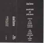 Cover of Peaceful Death And Pretty Flowers, 1991, Cassette
