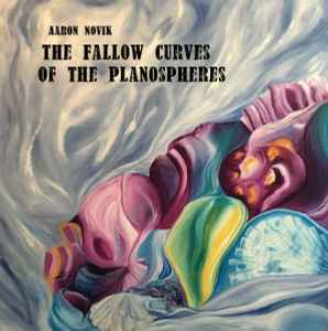 Aaron Novik - The Fallow Curves Of The Planospheres album cover