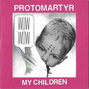 Protomartyr (2) - My Children album cover
