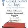 Professor Peter Saccio* - William Shakespeare: Comedies, Histories, and Tragedies (Part I)