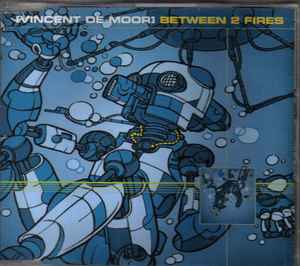Portada de album Vincent De Moor - Between 2 Fires