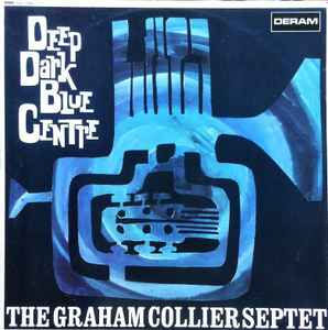 The Graham Collier Septet - Deep Dark Blue Centre album cover