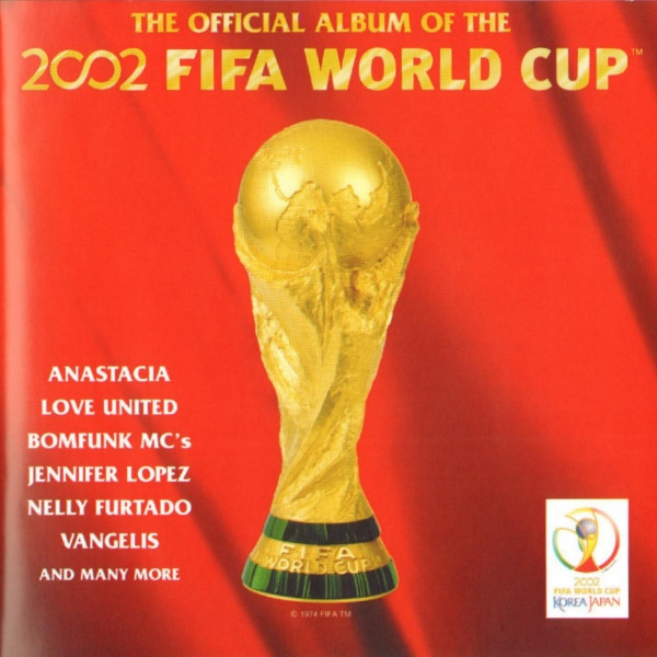 Various The Official Album Of The 02 Fifa World Cup Releases Discogs