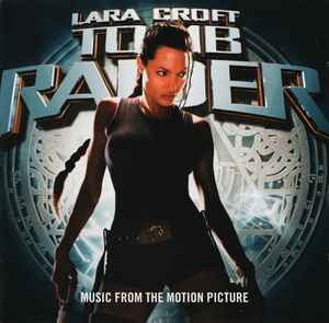 Various - Lara Croft: Tomb Raider (Music From The Motion Picture)