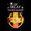 Lüx Decay - Sacred Excess