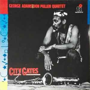George Adams - Don Pullen Quartet - City Gates