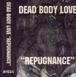 Dead Body Love - Repugnance