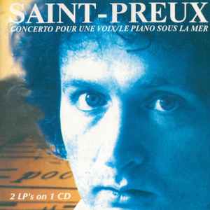 Saint-Preux - Concerto Pour Une Voix / Le Piano Sous La Mer album cover