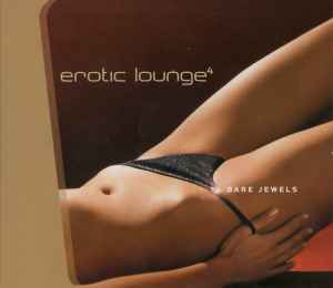 Erotic Lounge 4  (Bare Jewels) - Various