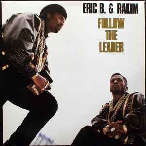 Follow The Leader - Eric B. & Rakim