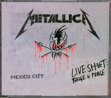 ladda ner album Metallica - Mexico City Live Shit Binge Purge