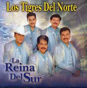 Los Tigres Del Norte - La Reina Del Sur album cover