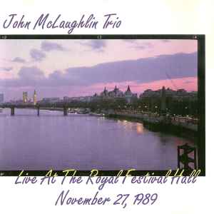 John McLaughlin Trio - Live At The Royal Festival Hall November 27, 1989