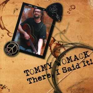 Tommy Womack - There I Said It!