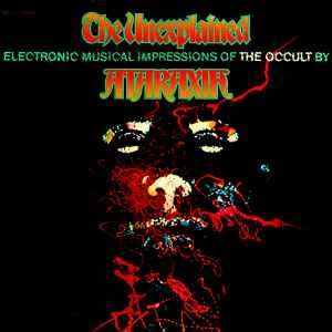 Ataraxia (2) - The Unexplained (Electronic Musical Impressions Of The Occult) album cover