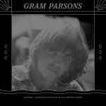 Gram Parsons – 180 Gram: Alternate Takes From GP And Grievous 