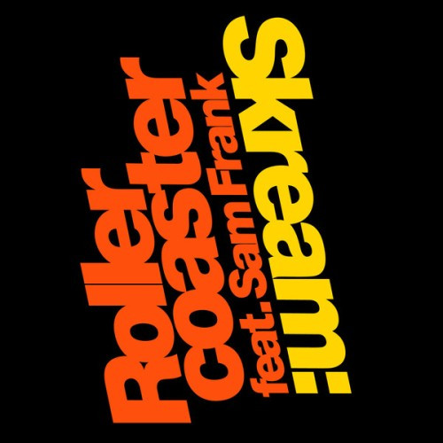 descargar álbum Skream Feat Sam Frank - Rollercoaster