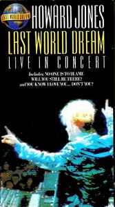 Howard Jones - Last World Dream - Live In Concert album cover