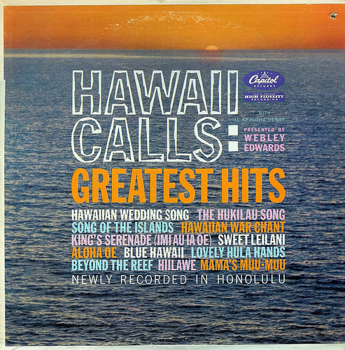 Webley Edwards With Al Kealoha Perry - Hawaii Calls: Greatest Hits