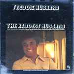 Cover of The Baddest Hubbard (An Anthology Of Previously Released Recordings), 1975, Vinyl
