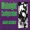 Midnight Configuration - Dark Desires