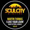 Martin Thomas (11) - I Love Your Lovin' (Marc Cotterell Remixes)